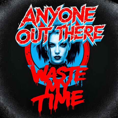 Waste My Time | Boomplay Music