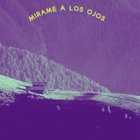 Mirame a los ojos | Boomplay Music