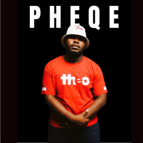 Pheqe | Boomplay Music