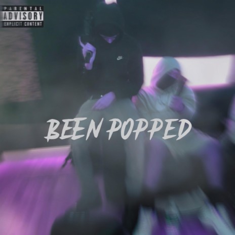 Been Popped | Boomplay Music