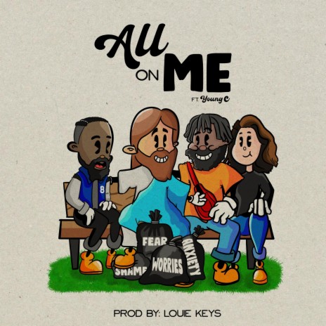 All On Me ft. Young C | Boomplay Music