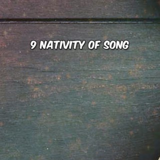 9 Nativité de la chanson