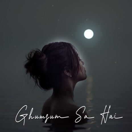 Ghumsum Sa Hai | Boomplay Music