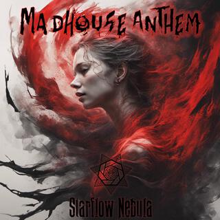 Madhouse Anthem