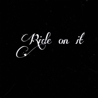 Ride on it ft. WhoAmi lyrics | Boomplay Music