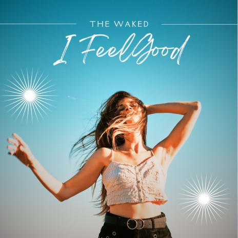 I Feel Good | Boomplay Music