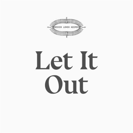 Let It Out | Boomplay Music