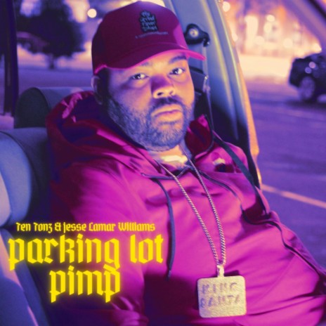 Parking Lot Pimp ft. Jesse Lamar Williams | Boomplay Music