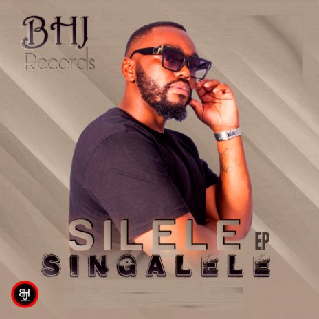 Silele Singalele ft. Yello & Dokotela | Boomplay Music