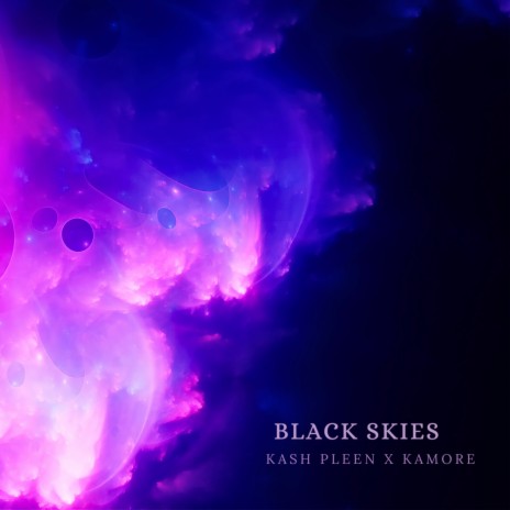 Black Skies ft. Kamore | Boomplay Music