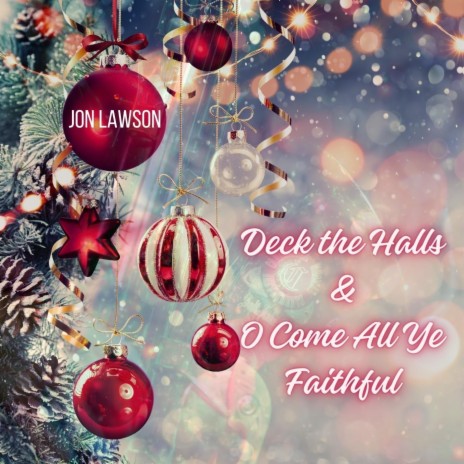 Deck the Halls / O Come All Ye Faithful | Boomplay Music