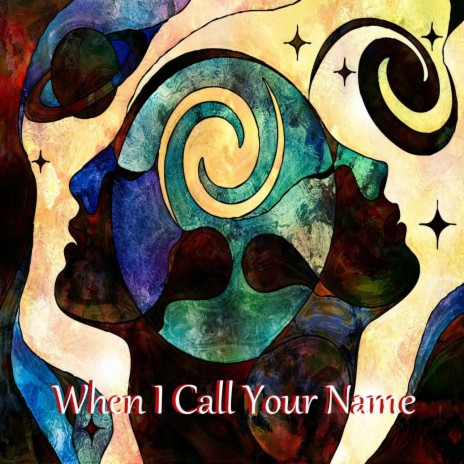 When I Call Your Name | Boomplay Music