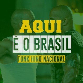 AQUI É O BRASIL, FUNK HINO NACIONAL