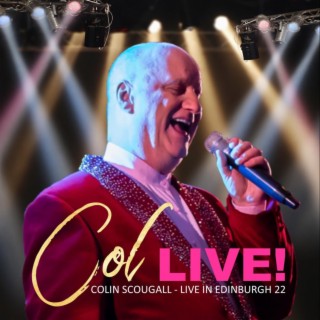 Col - Live! (Colin Scougall Live In Edinburgh 22)