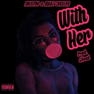 With Her (Leak) (Remix)