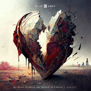 The Space Between Two Halves of a Heart (Remixes)