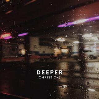 Deeper