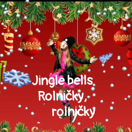Rolnicky, rolnicky•Jingle bells