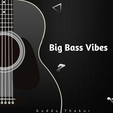 Big Bass Vibes | Boomplay Music