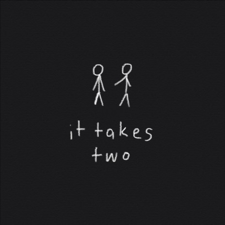 It Takes Two | Boomplay Music