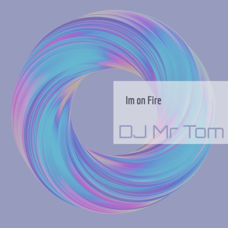 Im on Fire | Boomplay Music