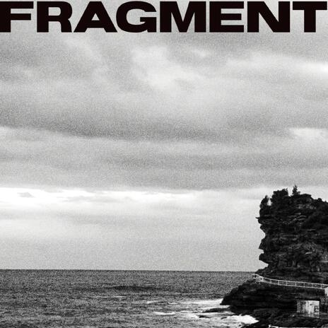 FRAGMENT | Boomplay Music