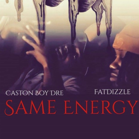 Same Energy ft. Caston Boy Dre