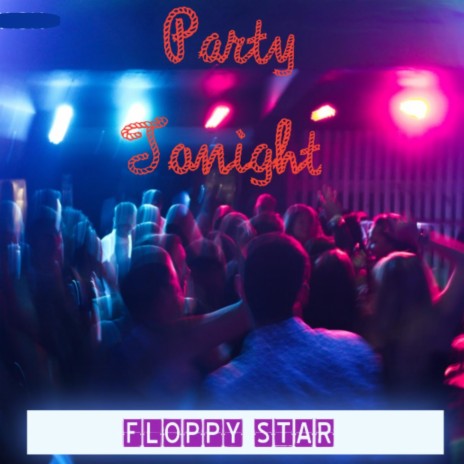 Party Tonight | Boomplay Music