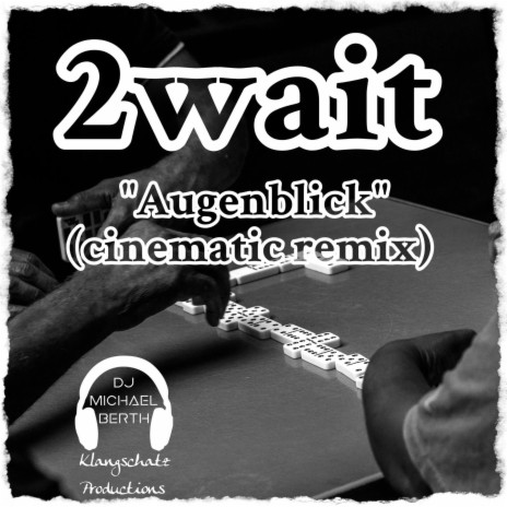 Augenblick (Cinematic Remix) ft. 2Wait | Boomplay Music