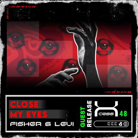 Close My Eyes ft. F!sher & Levi | Boomplay Music