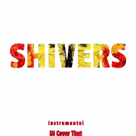 Shivers (Instrumental) | Boomplay Music