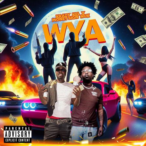 WYA ft. MoneySign Nuk | Boomplay Music