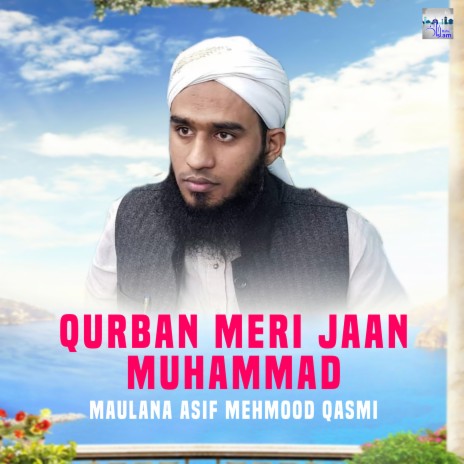 Qurban Meri Jaan Muhammad Ke Naam Par. | Boomplay Music