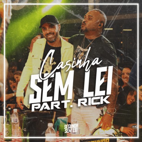 Casinha Sem Lei: Meu Lugar / Meiguice Descarada / Retrato Cantado de um Amor / Seja Mais Você / Brilho no Olhar (Ao Vivo) ft. Rick | Boomplay Music