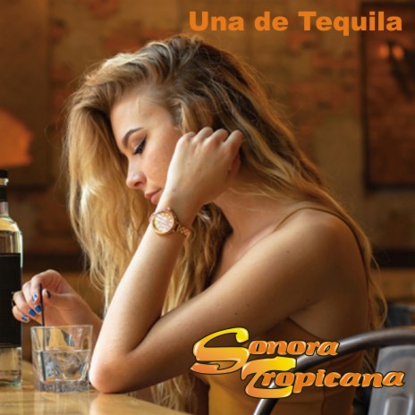 Una De Tequila | Boomplay Music