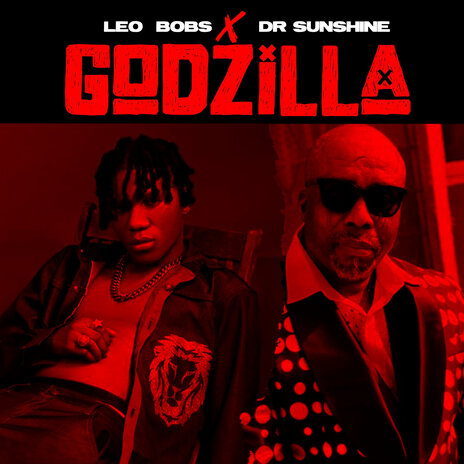 Godzilla ft. LEO BOBS & DR SUNSHINE | Boomplay Music