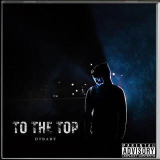 To The Top lyrics | Boomplay Music