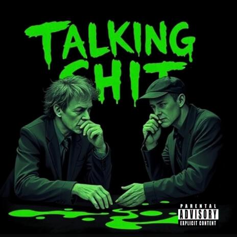 Talking Shit | Boomplay Music