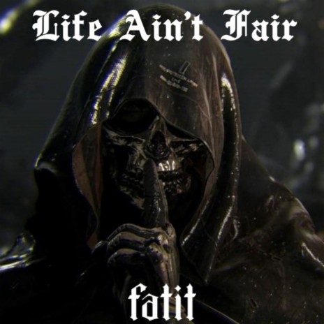 Life Ain't Fair | Boomplay Music