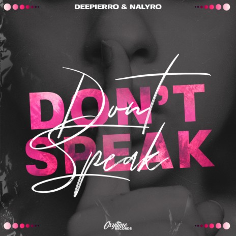 Don't Speak ft. NALYRO | Boomplay Music