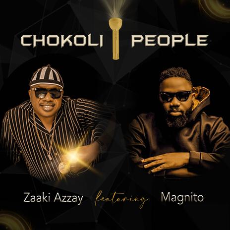 Chokoli People ft. Magnito | Boomplay Music