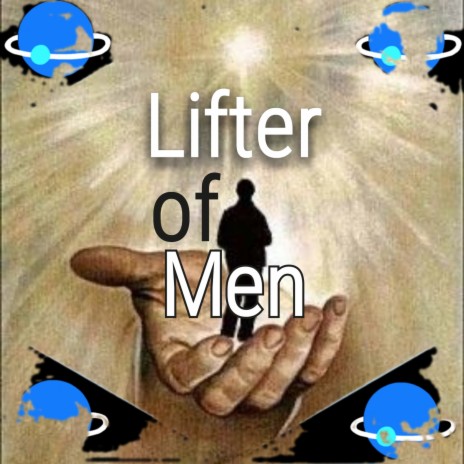 Lifter of Men | Boomplay Music