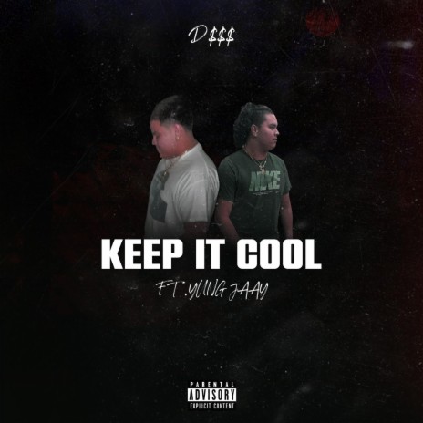 Keep It Cool ft. Yung Jaay | Boomplay Music