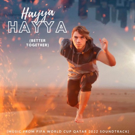 Hayya Hayya (Better Together) (Music From FIFA World Cup Qatar 2022 Soundtrack) | Boomplay Music