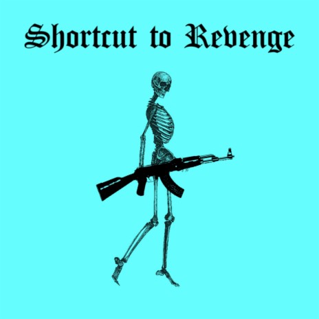 Shortcut to Revenge | Boomplay Music