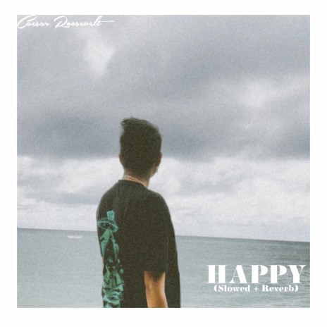 Happy (Slowed + Reverb) | Boomplay Music