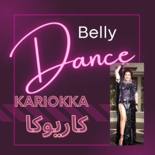 Belly Dance Kariokka كاريوكا