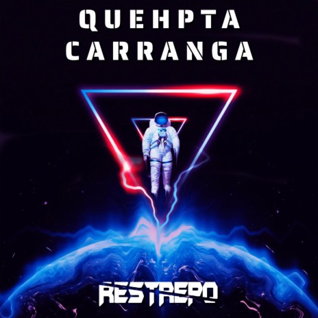 Que Hpta Carranga (Original Mix) ft. Restrepo Dj