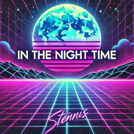 In The Night Time | Boomplay Music