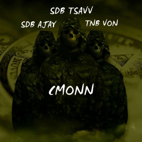 Cmon ft. Sdb Ajay & Tnb Von | Boomplay Music